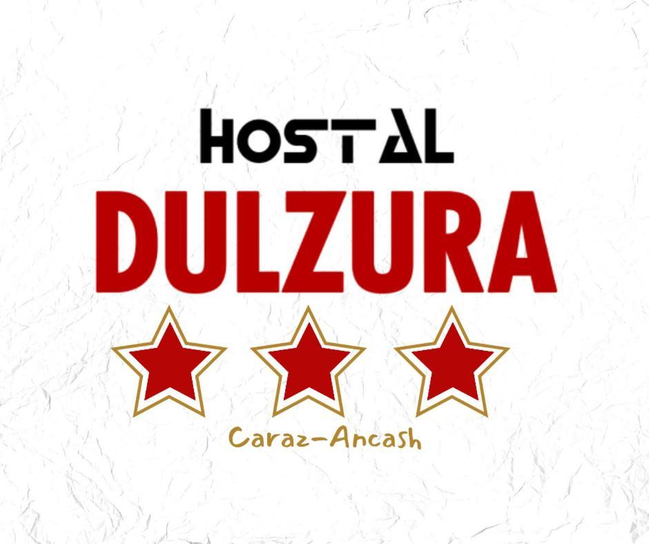 Hostal Dulzura Caraz Exterior foto